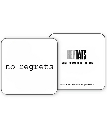 No Regrets – Semi Permanent Tattoo