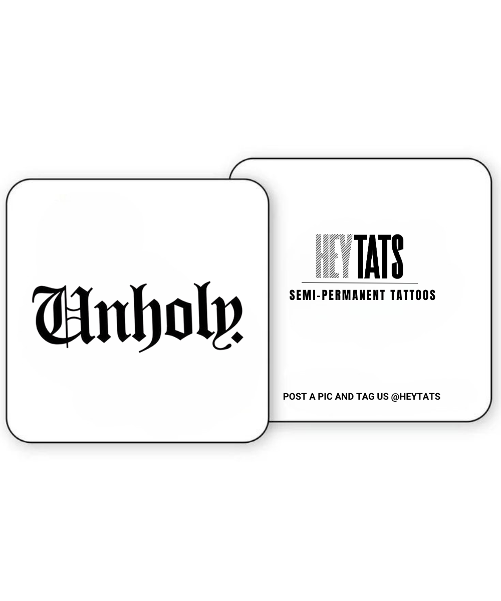 Unholy – Semi Permanent Tattoo