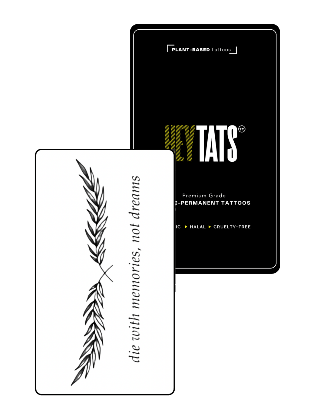 Die With Memories - Semi-Permanent Tattoo