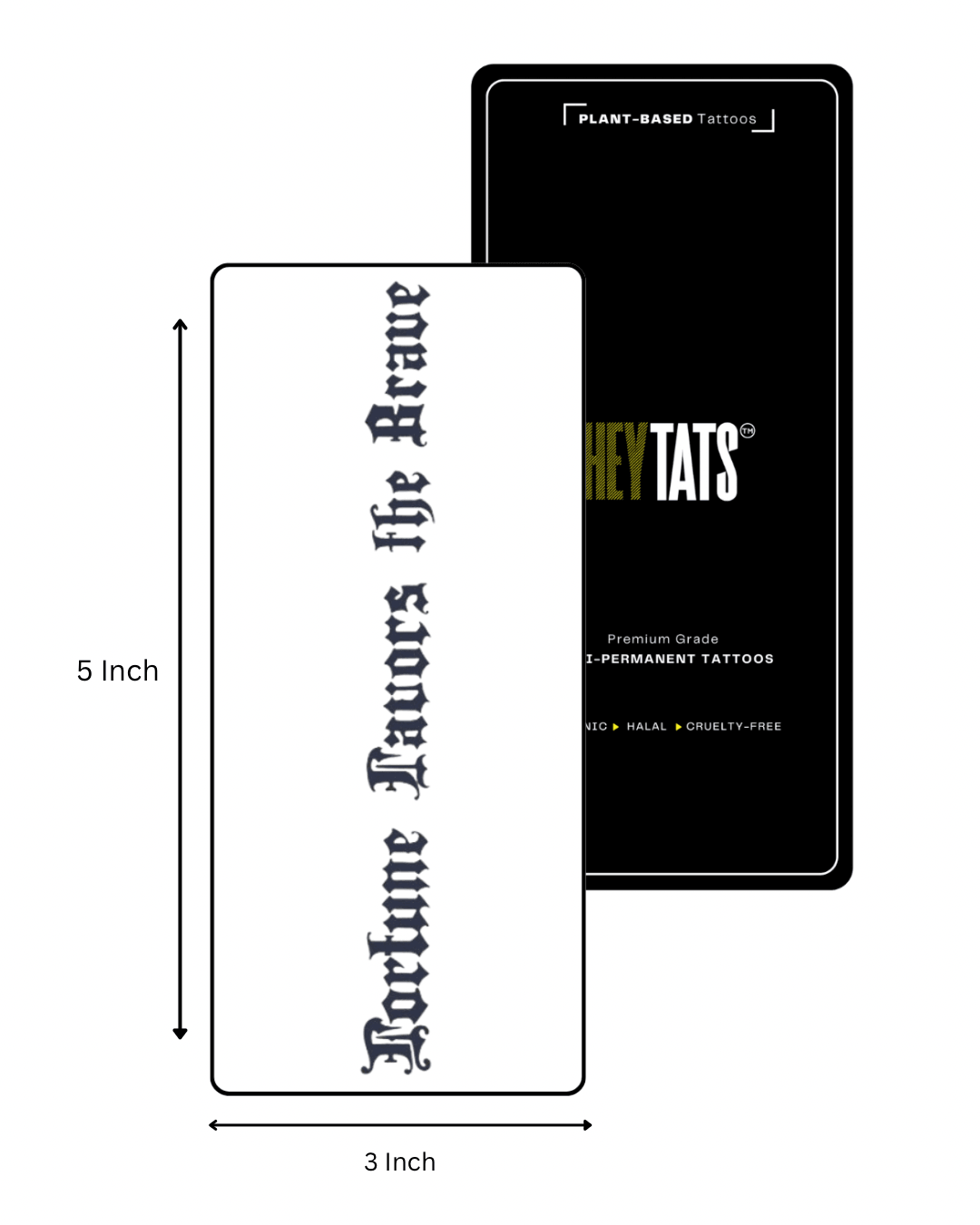 Fortune Favors the Brave — Semi-Permanent Tattoo